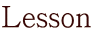 Lesson